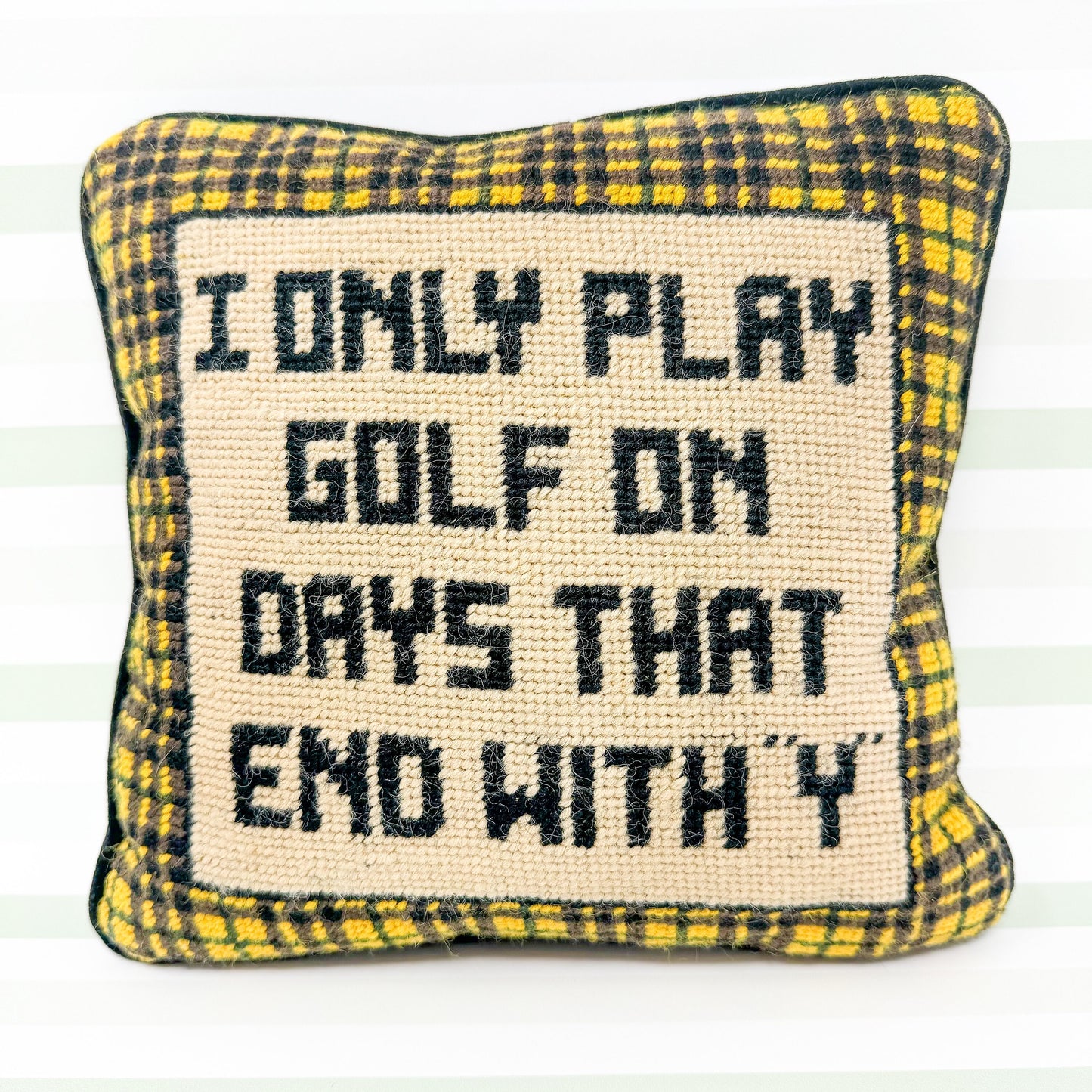I Only Play Golf On Days That End In Y Vintage Needlepoint Pillow