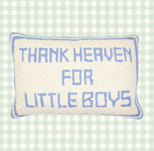 Thank Heaven For Little Boys Hooked Throw Pillow