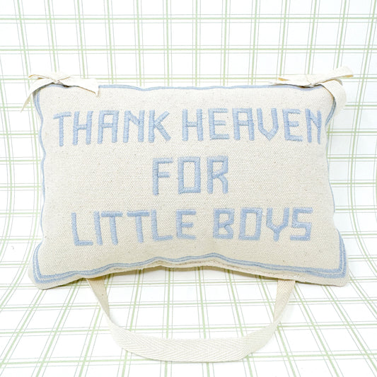 Thank Heaven For Little Boys Embroidered Door Hanger Pillow