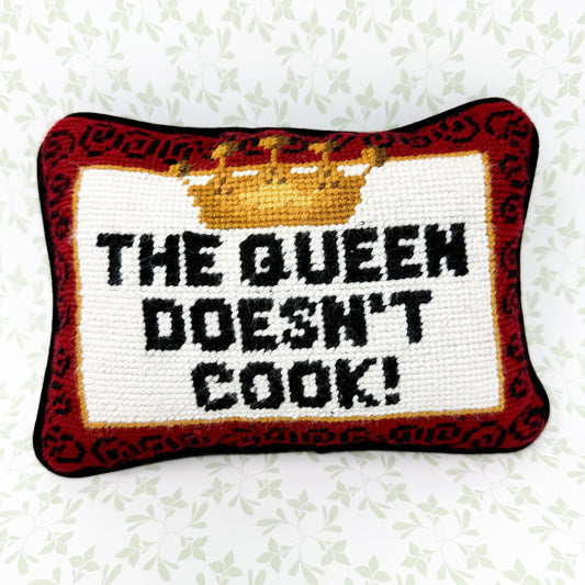The Queen Doesn't Cook Vintage Needlepoint Pillow