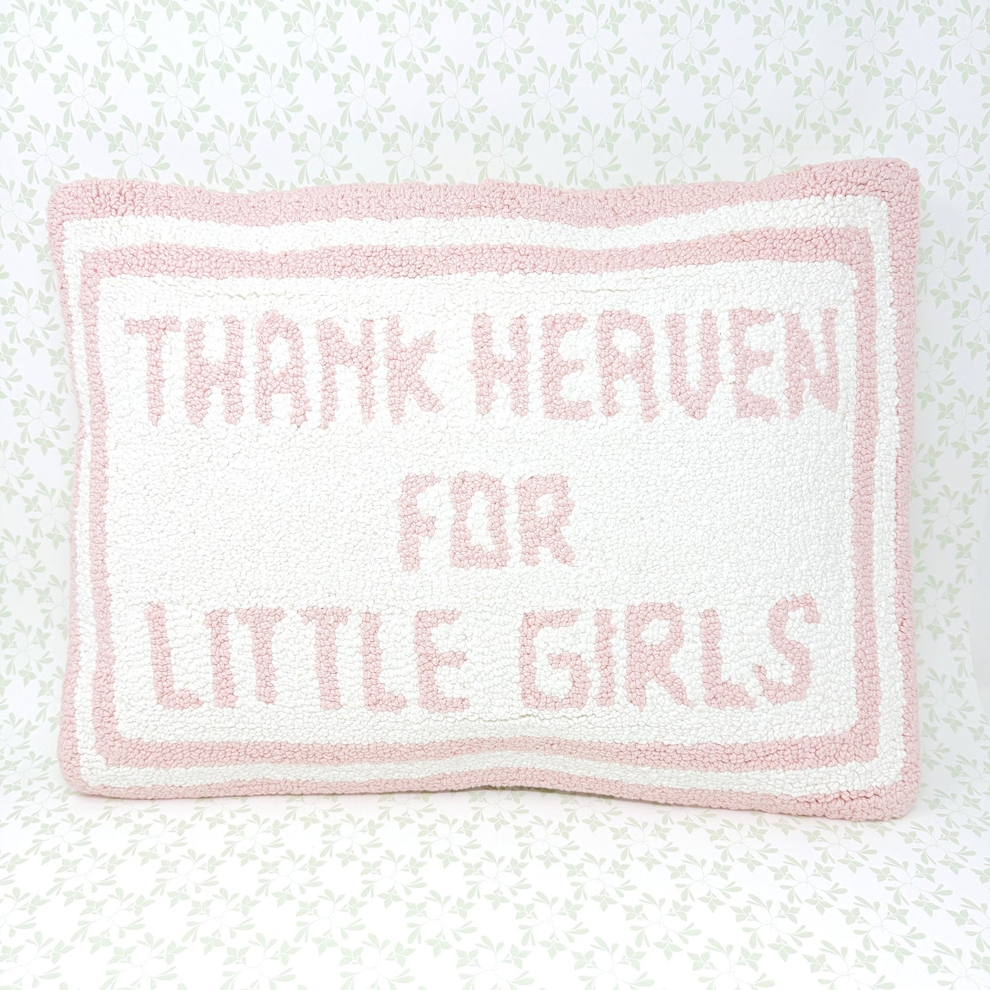 Thank Heaven For Little Girls Hooked Throw Pillow