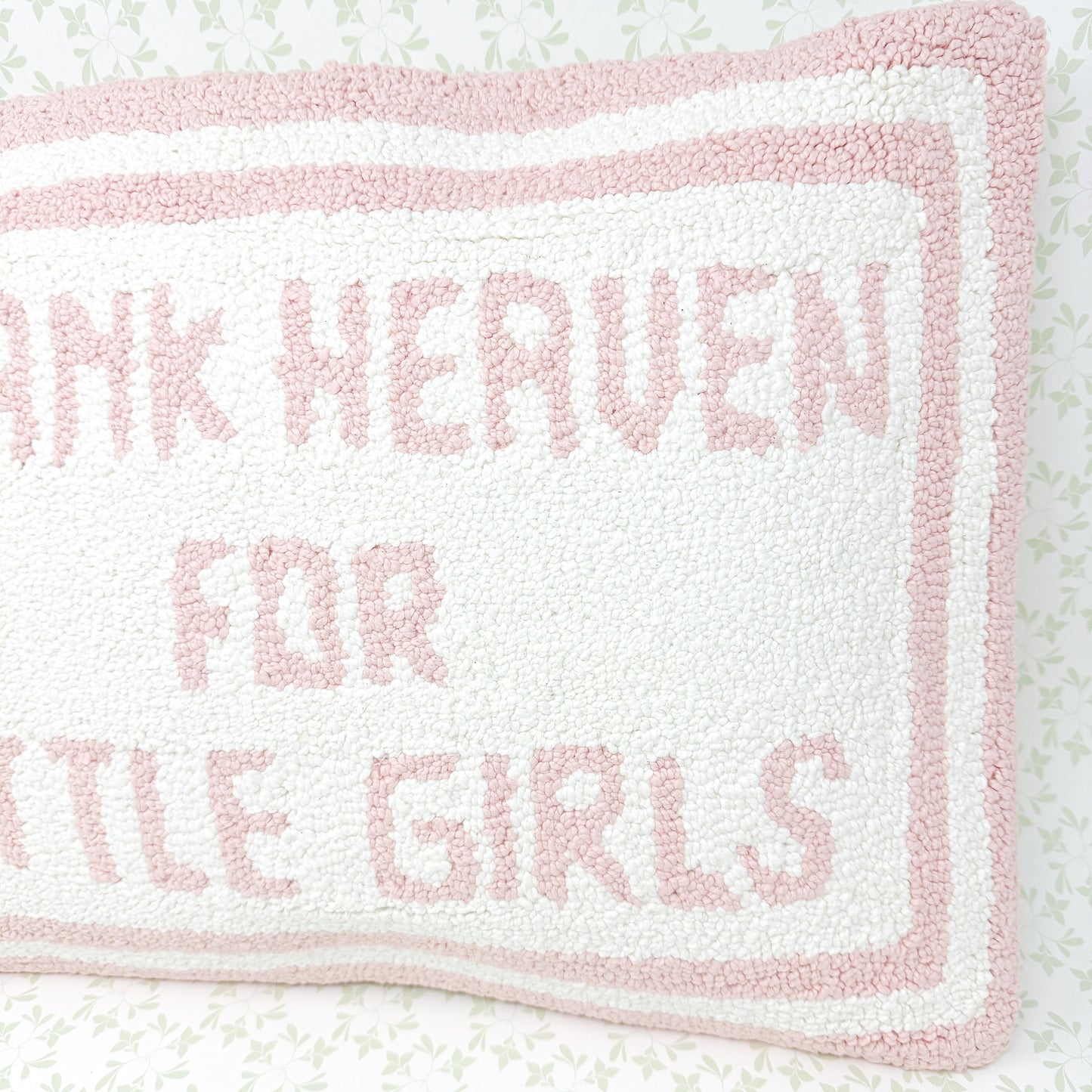 Thank Heaven For Little Girls Hooked Throw Pillow