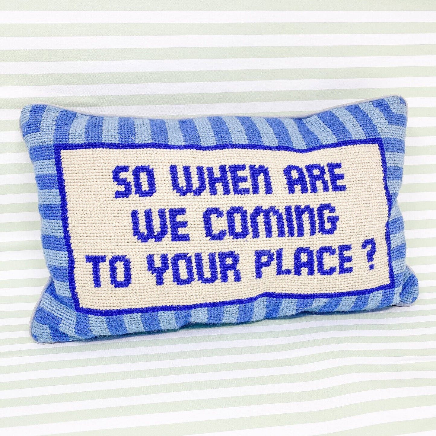 Vintage Needlepoint Pillow - So When Are We Coming To Your Place?